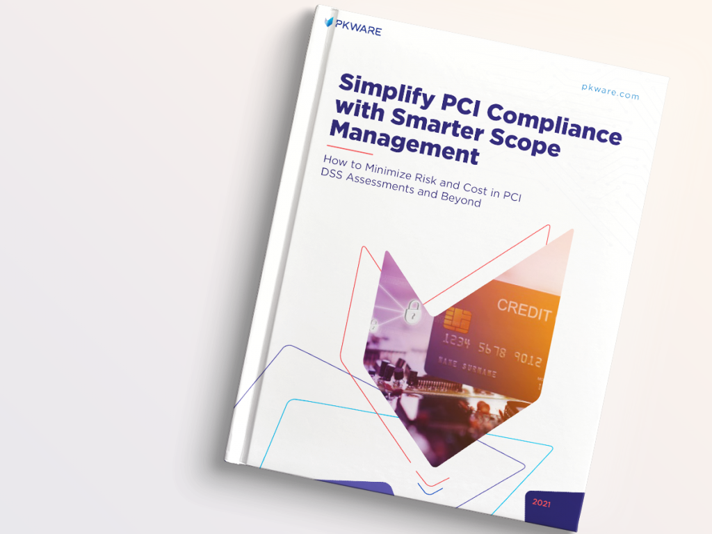 Simplify PCI Compliance with Smarter Scope Management