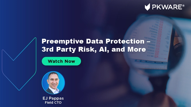 Preemptive Data Protection – 3rd Party Risk, AI, and More