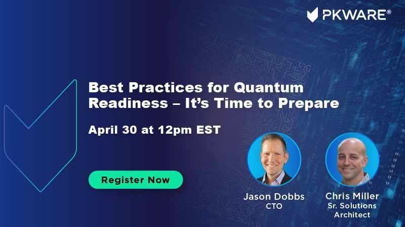 Best Practices for Quantum Readiness – It’s Time to Prepare
