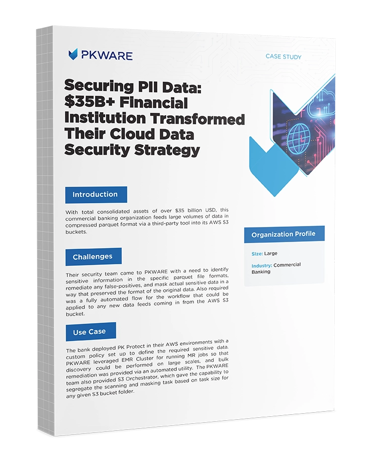 How One $35B+ Financial Institution Transformed Their Cloud Data Security Strategy with PK Protect