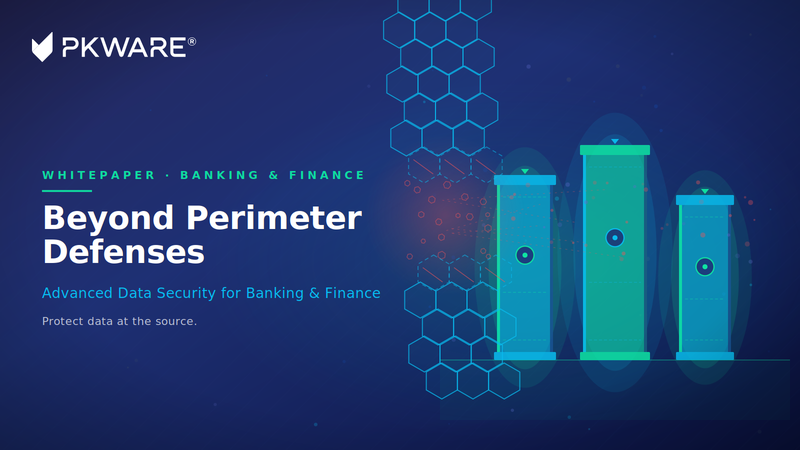 Advanced Data Security for Banking and Finance - PKWARE®